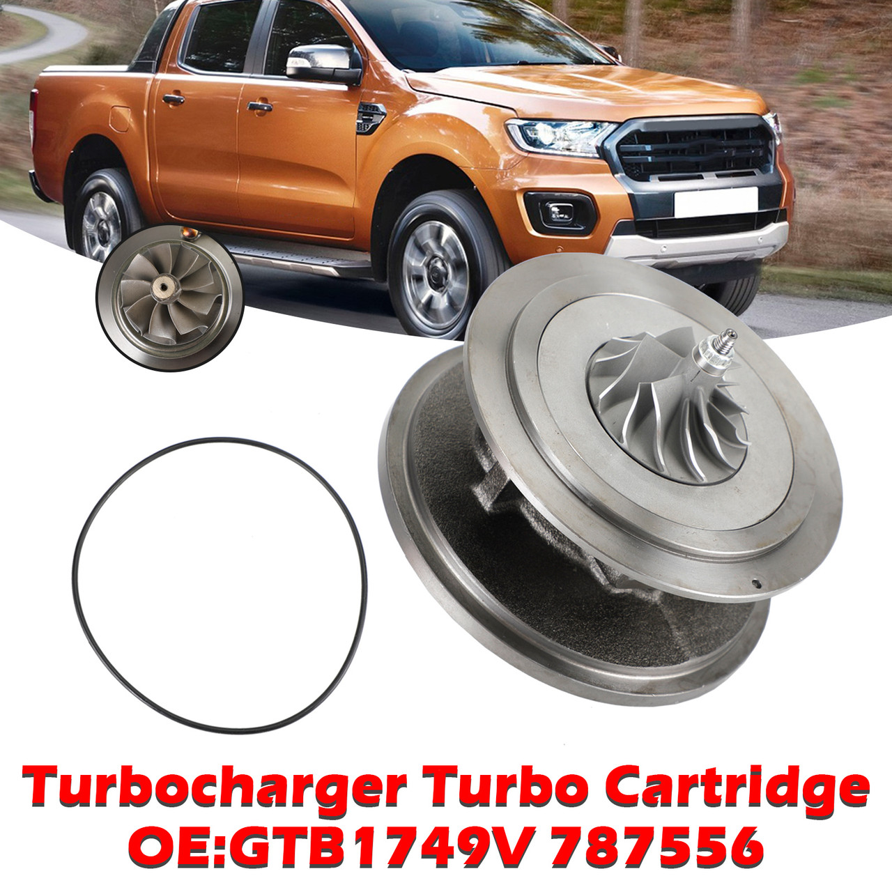 Turbocharger Turbo Cartridge GTB1749V 787556 for Ford Ranger Transit 2.2 TDCi