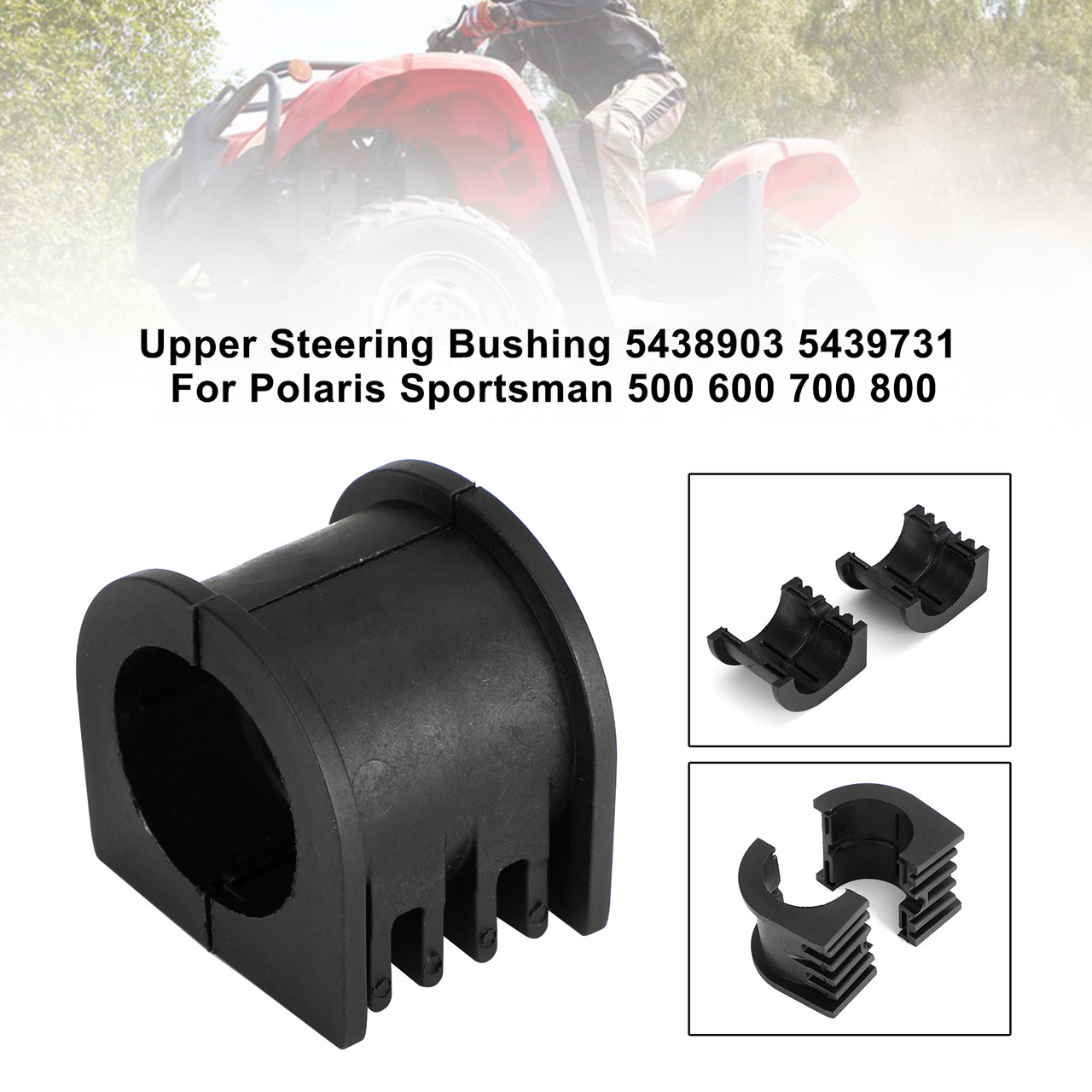 Upper Steering Bushing 5438903 5439731 For Polaris Sportsman 500 600 700 800