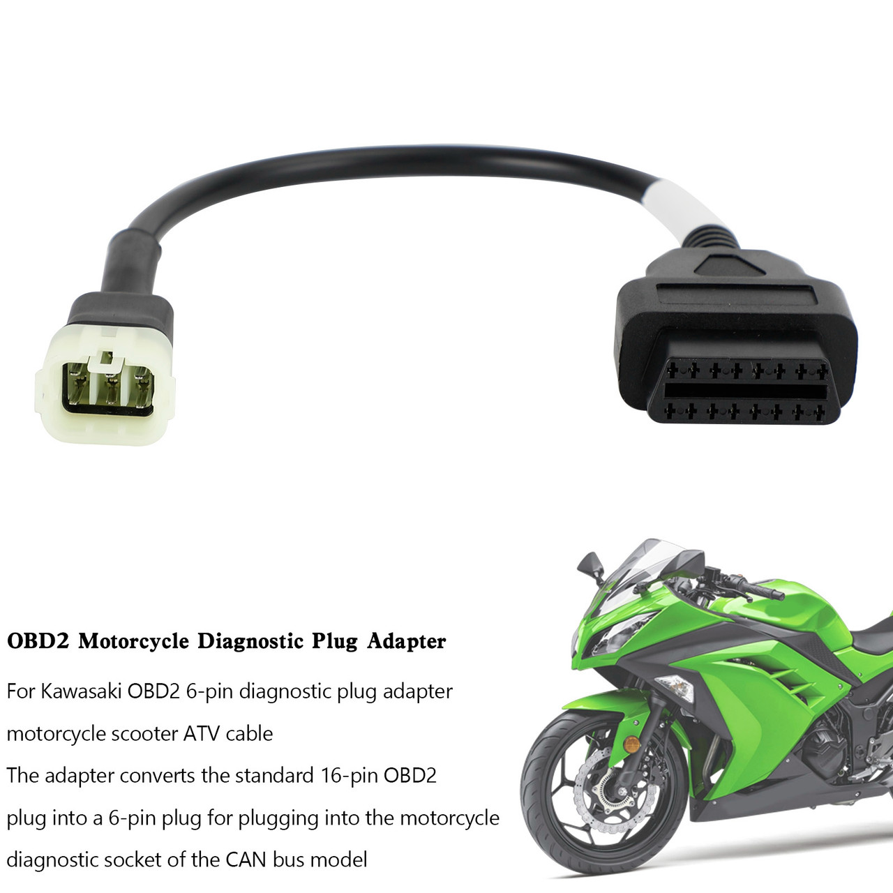 OBD2 6 Pin Diagnostic Plug Adapter For Kawasaki Motorcycle Scooter ATV Cable
