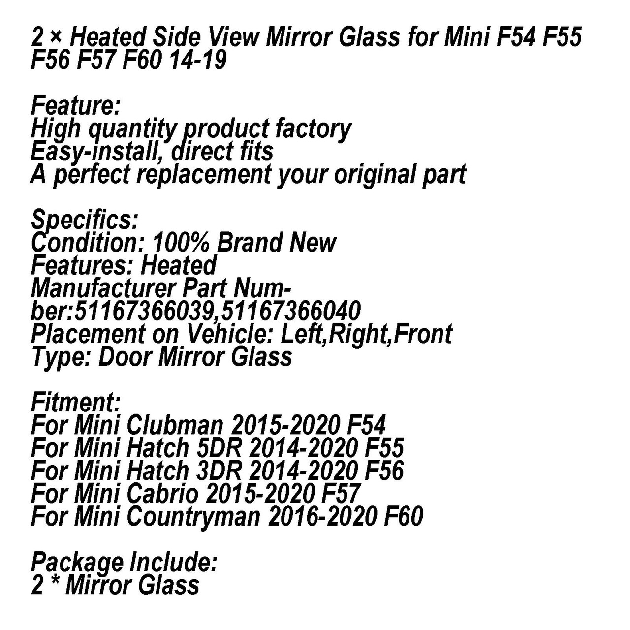 2 X Heated Side View Mirror Glass for Mini F54 F55 F56 F57 F60 14-19