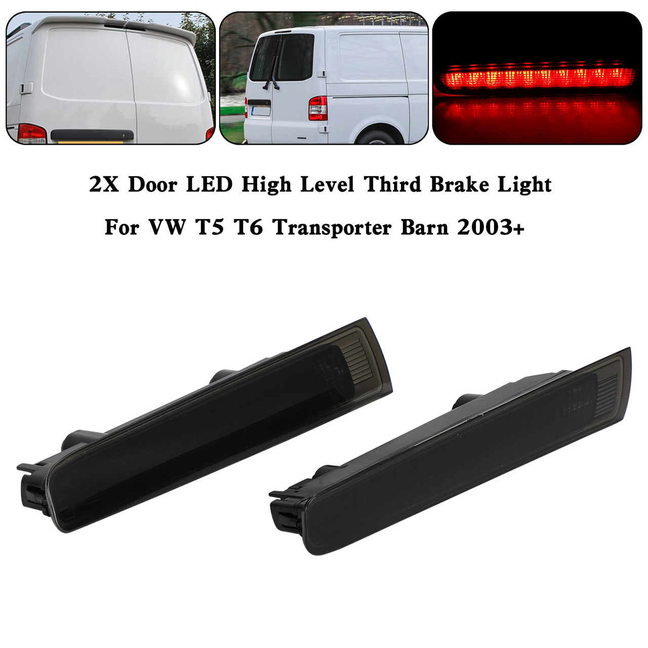 2X Door LED High Level Third Brake Light VW T5 T6 Transporter Barn 2003+