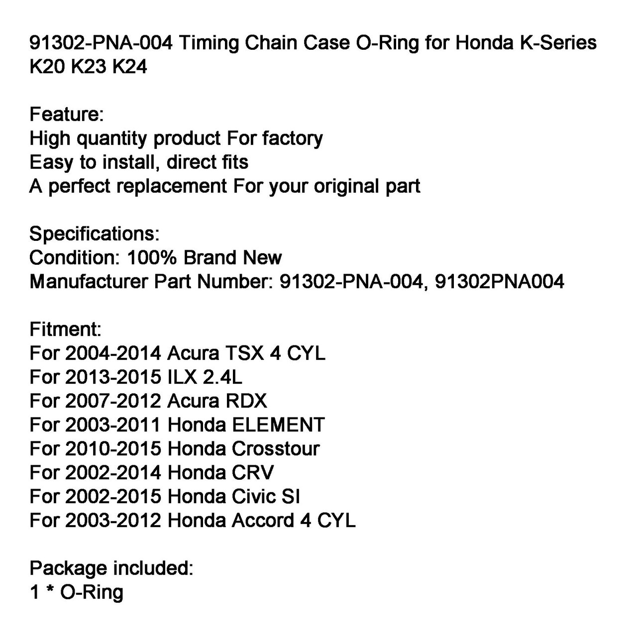 91302-PNA-004 Timing Chain Case O-Ring Honda K-Series K20 K23 K24