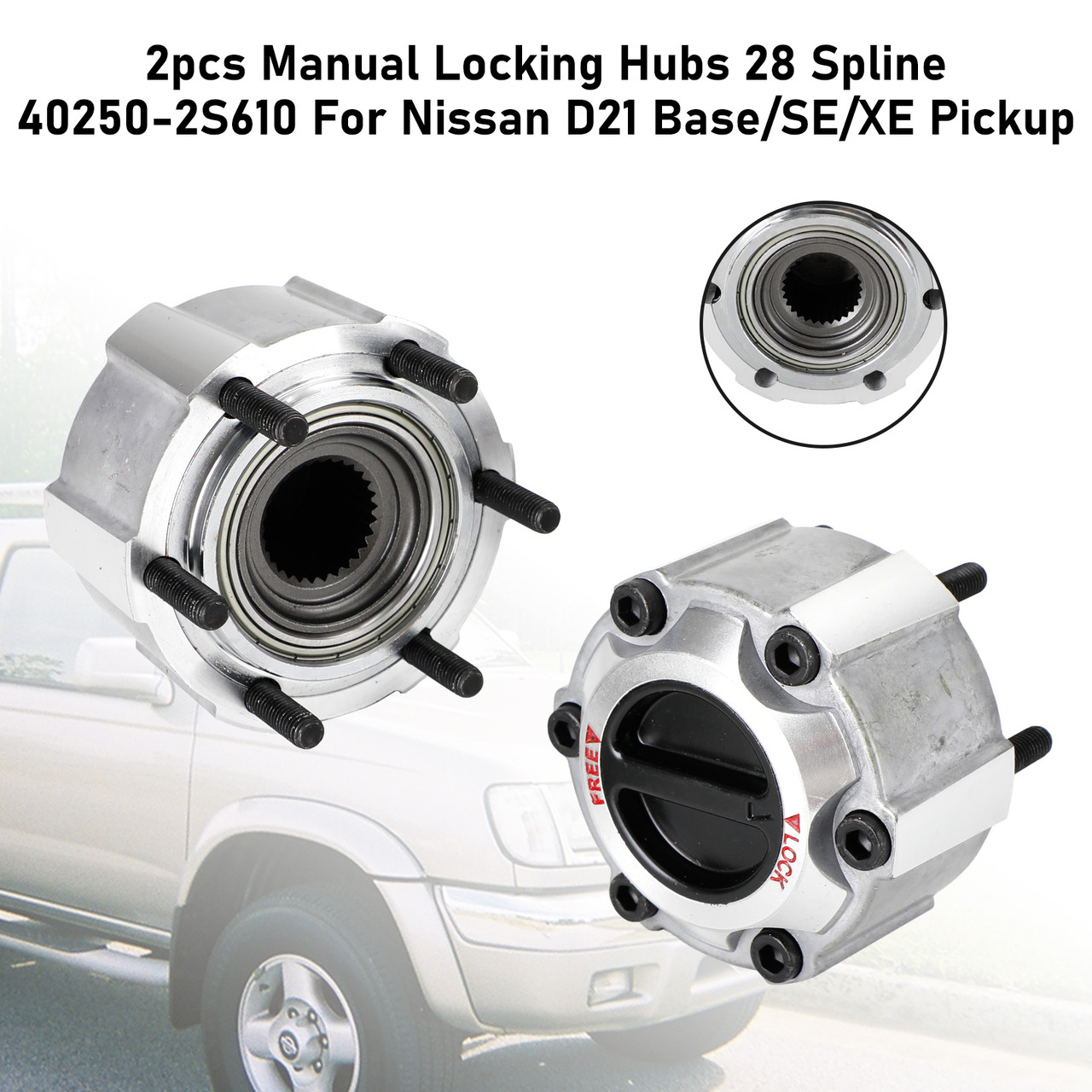 2pcs Manual Locking Hubs 28 Spline 40250-2S610 Nissan D21 Base/SE/XE Pickup