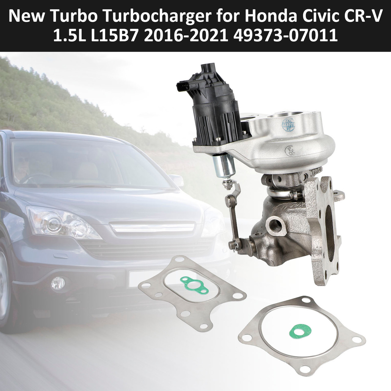 2016-2021 Honda Civic CR-V 1.5L L15B7 Turbo Turbocharger 49373