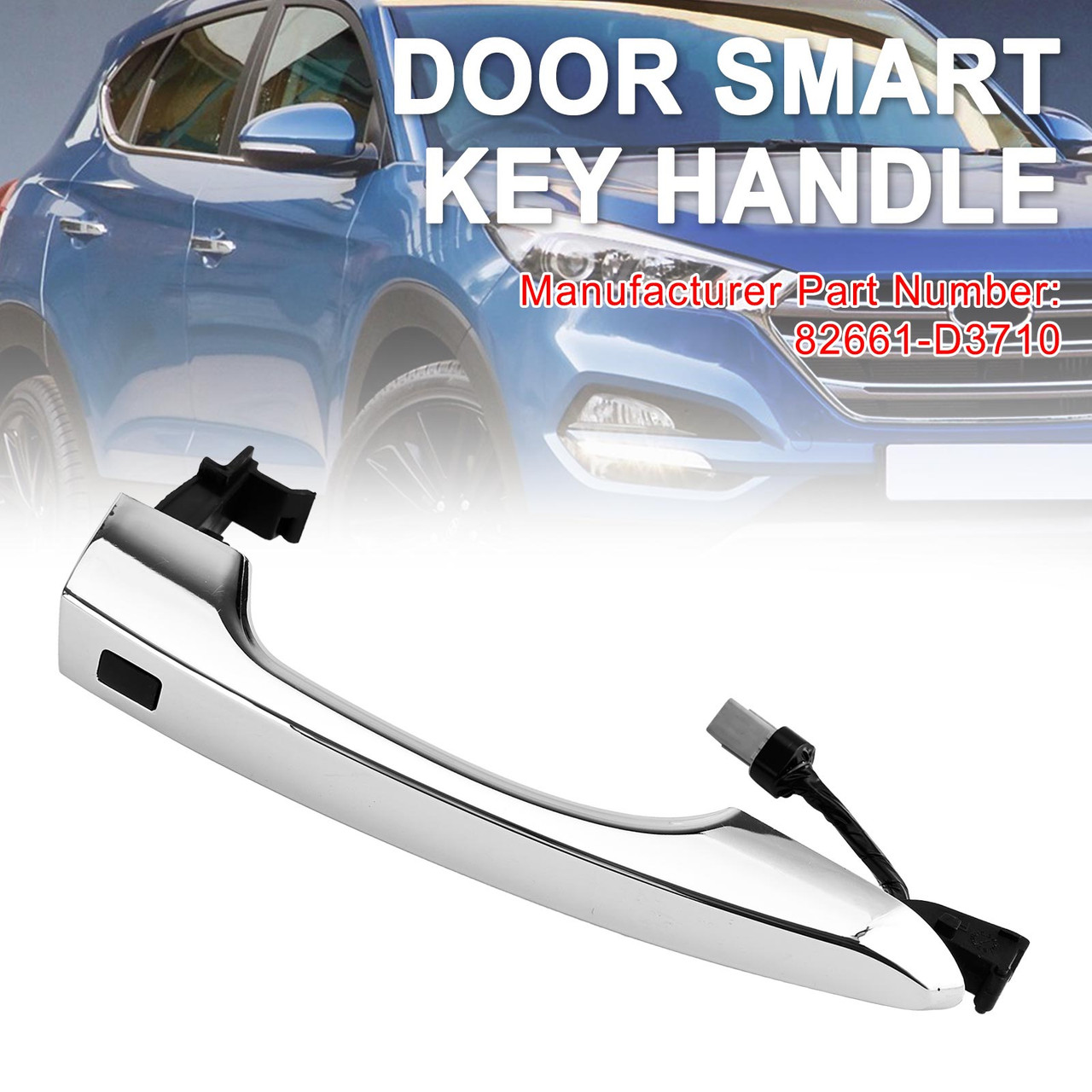 Front Right Outside Door Smart Key Handle 82661D3710 For Hyundai Tucson 2016-2020