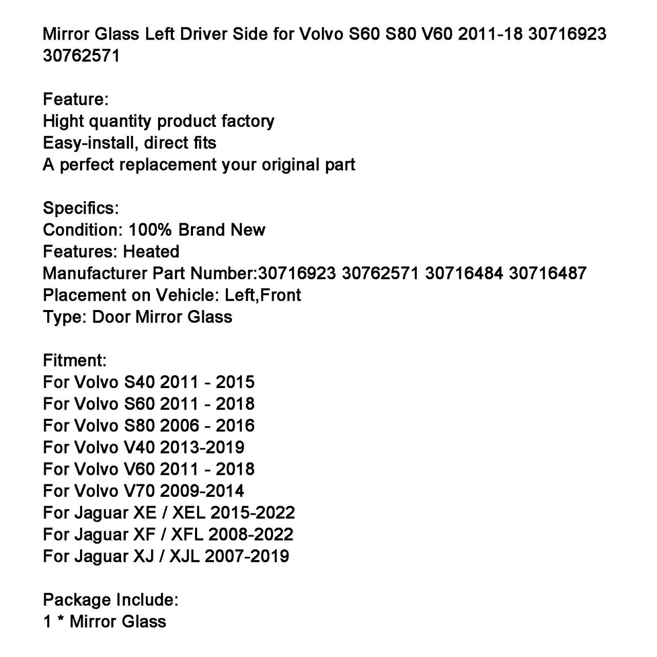 Mirror Glass Left Driver Side for Volvo S60 S80 V60 2011-18 30716923 30762571