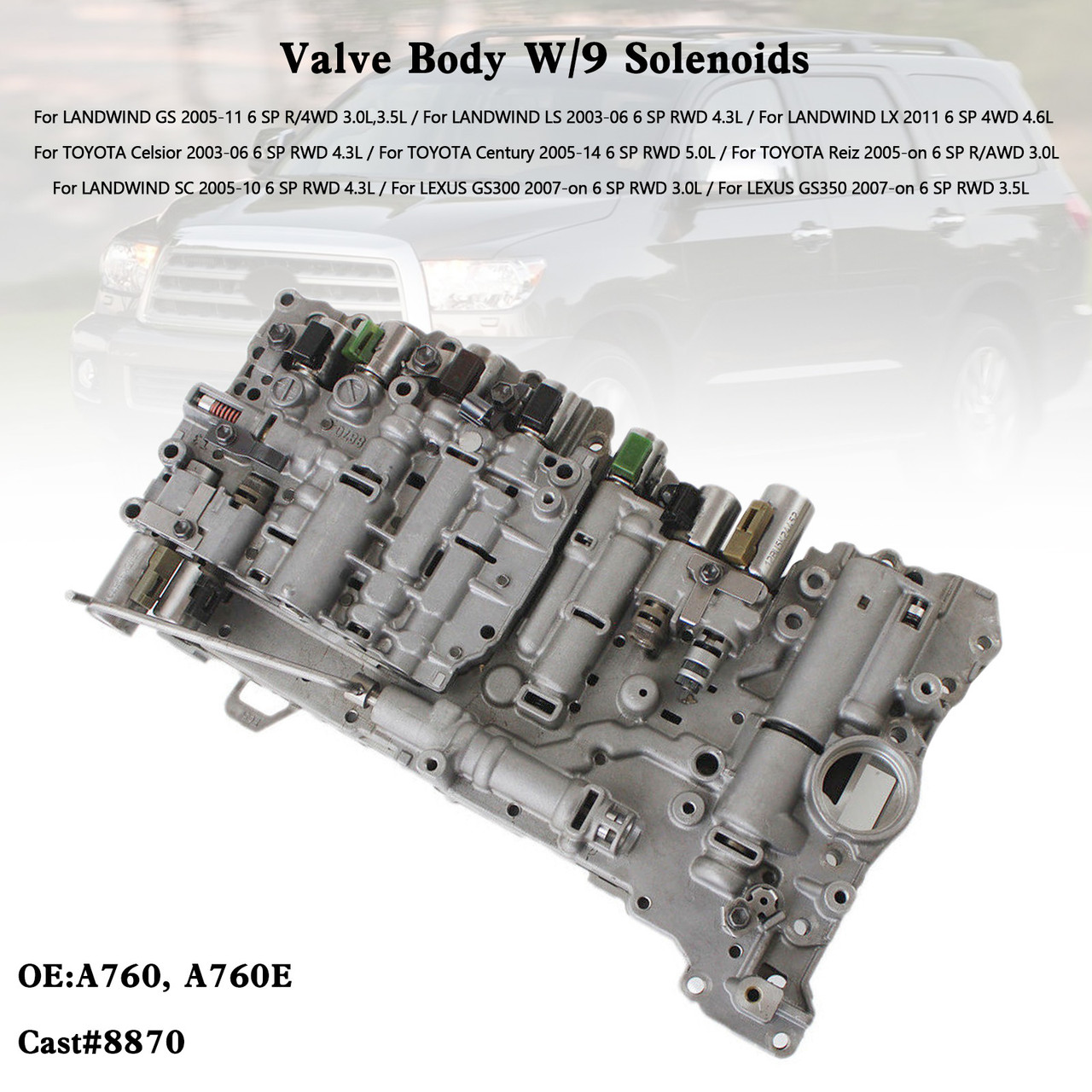 A760 A760E Transmission Valve Body W/9 Solenoids Casting#8870 For