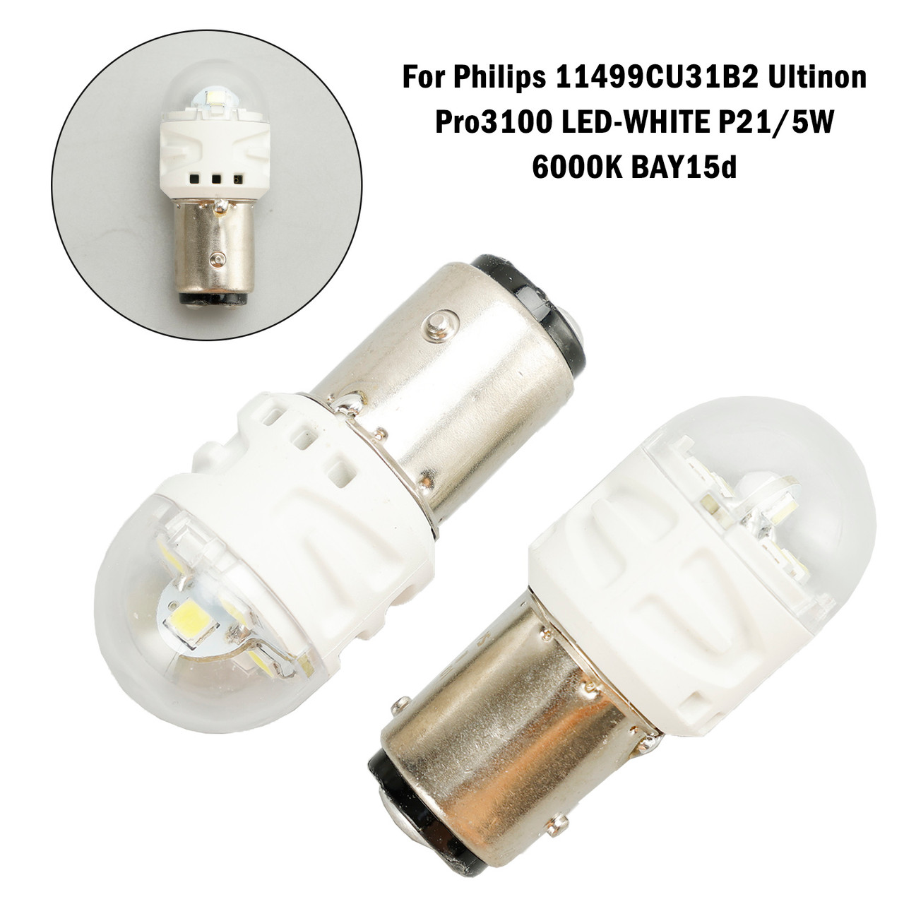 For Philips 11499CU31B2 Ultinon Pro3100 LED-WHITE P21/5W 6000K BAY15d