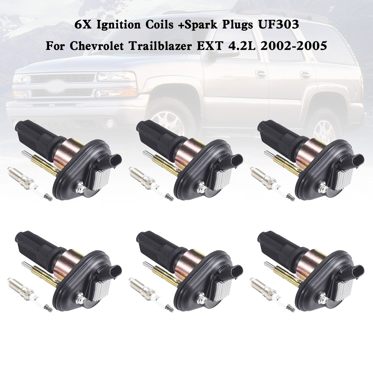 6X Ignition Coils +Spark Plugs UF303 For Chevrolet Trailblazer EXT 4.2L 2002-2005 6X Ignition Coils +Spark Plugs UF303 For Chevrolet Trailblazer EXT 4.2L 2002-2005