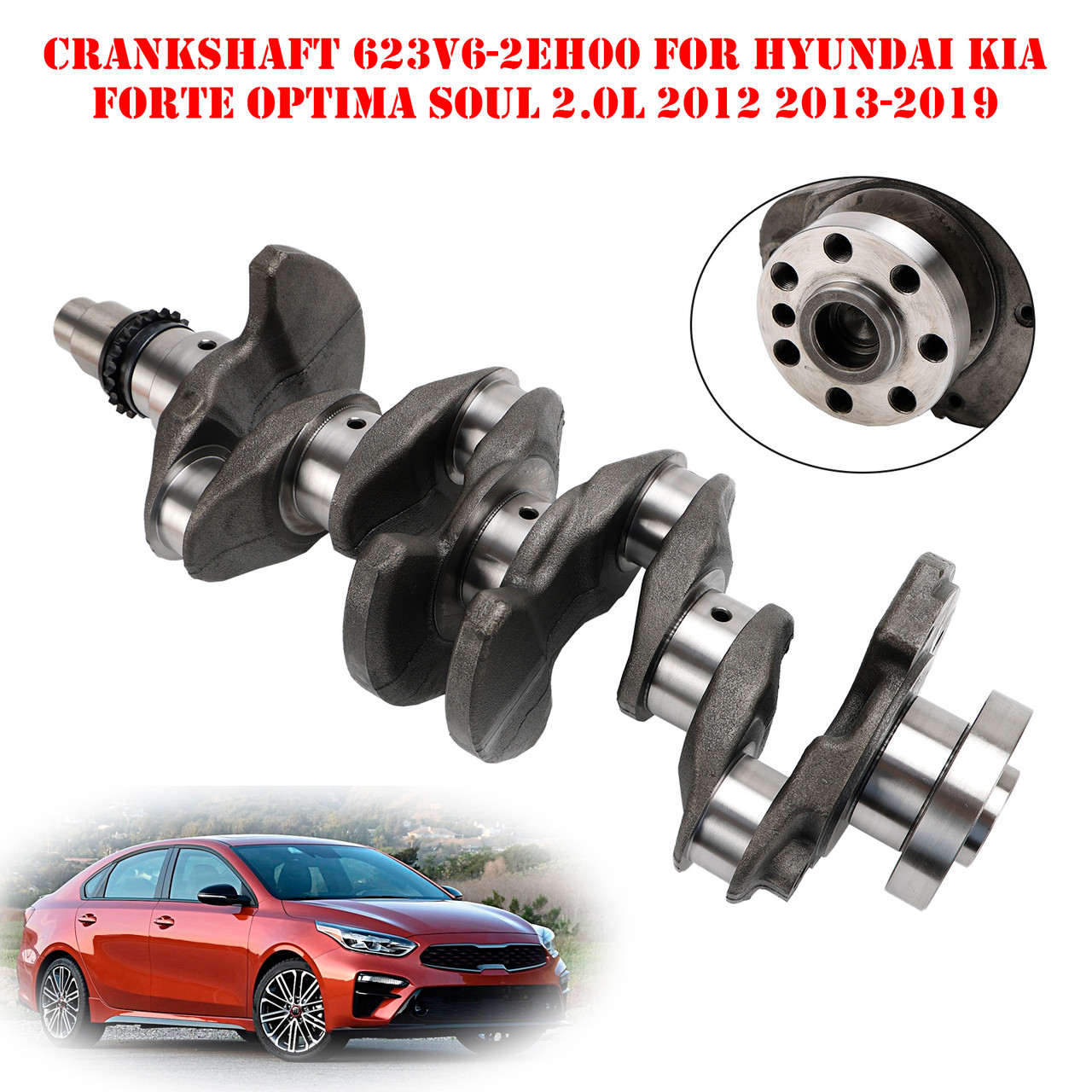 Crankshaft 623V6-2EH00 For Hyundai Kia Forte Optima Soul 2.0L 2012