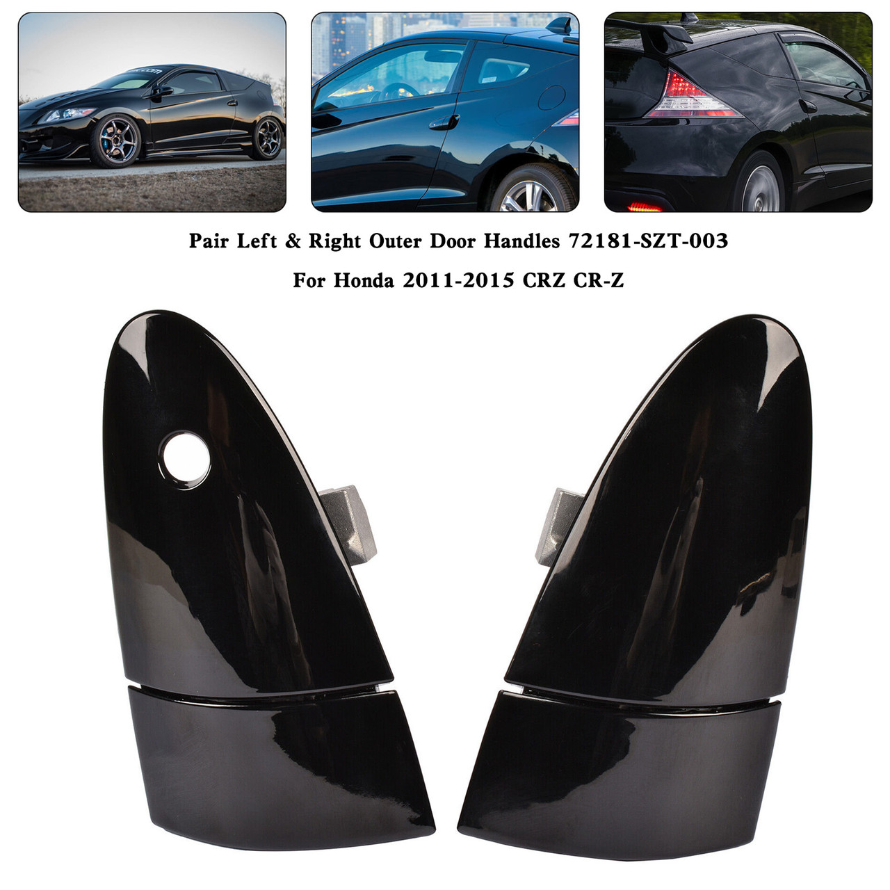 72181-SZT-003 2011-2015 Honda CRZ CR-Z Pair Left & Right Outer