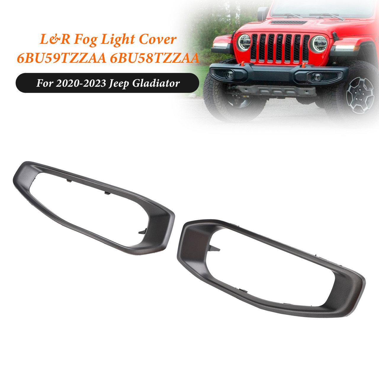 Pair Fog Light Trim 6BU59TZZAA 6BU58TZZAA For Jeep Gladiator 2020