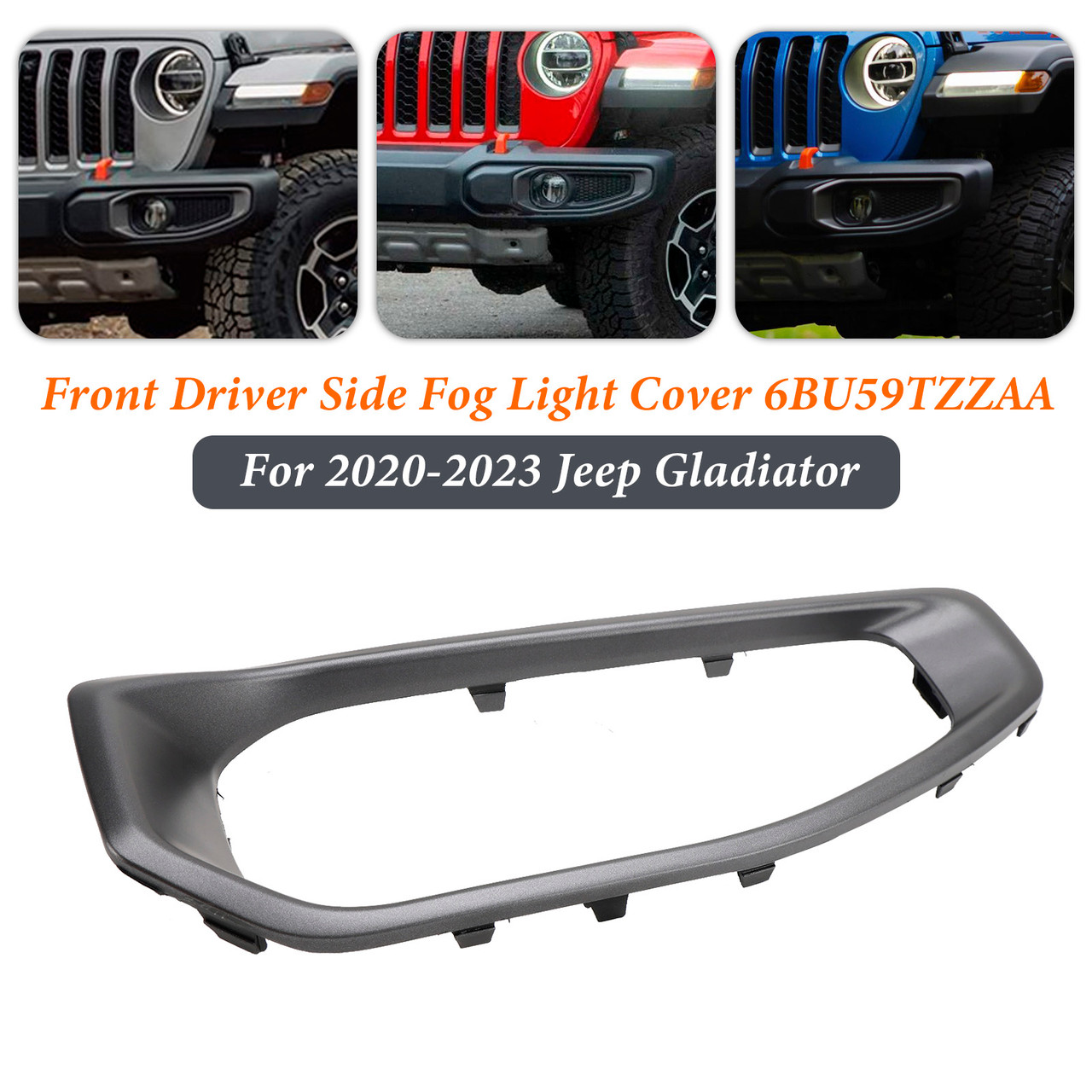Front Driver Side Fog Light Trim 6BU59TZZAA For Jeep Gladiator
