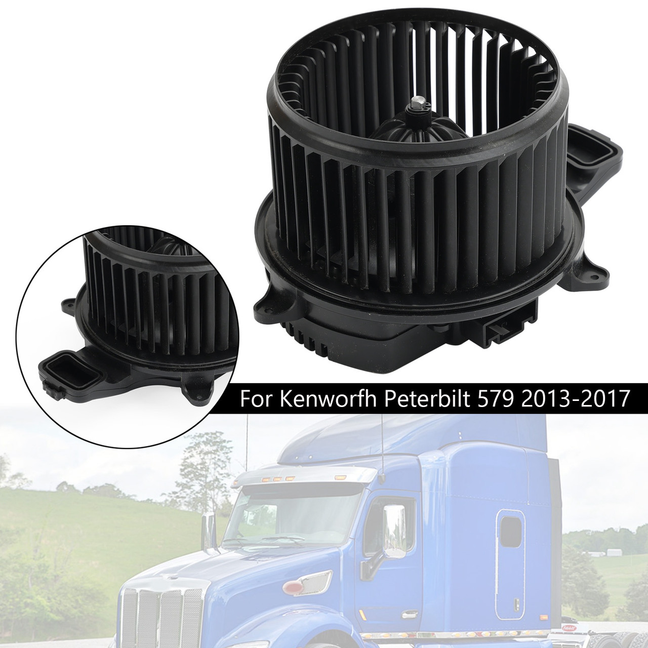 A/C Heater Blower Motor w/ Brushless Motor W205700800 For Kenworfh Peterbilt 579 2013-2017
