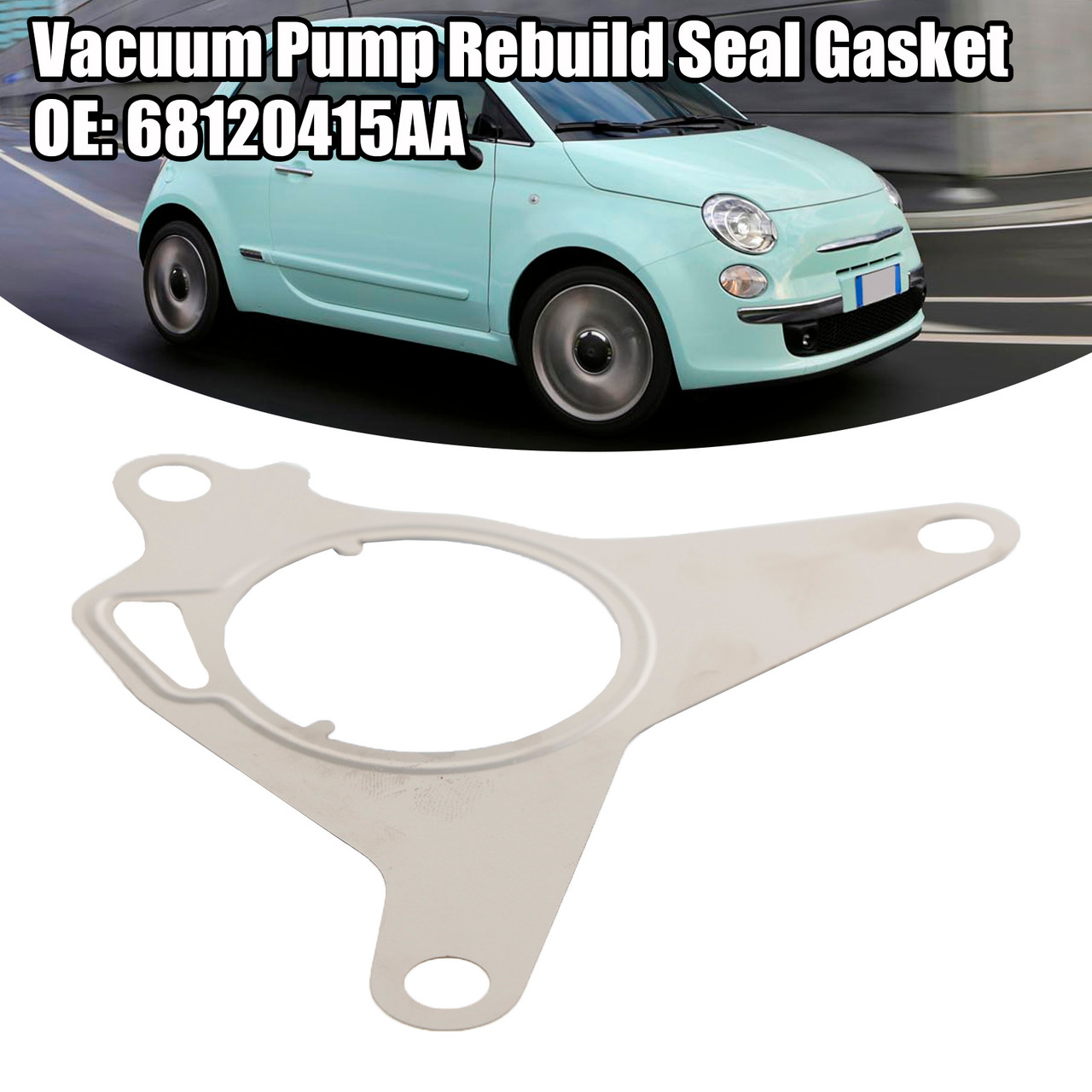 Vacuum Pump Rebuild Seal Gasket For Fiat 500 500X 500L 68120415AA