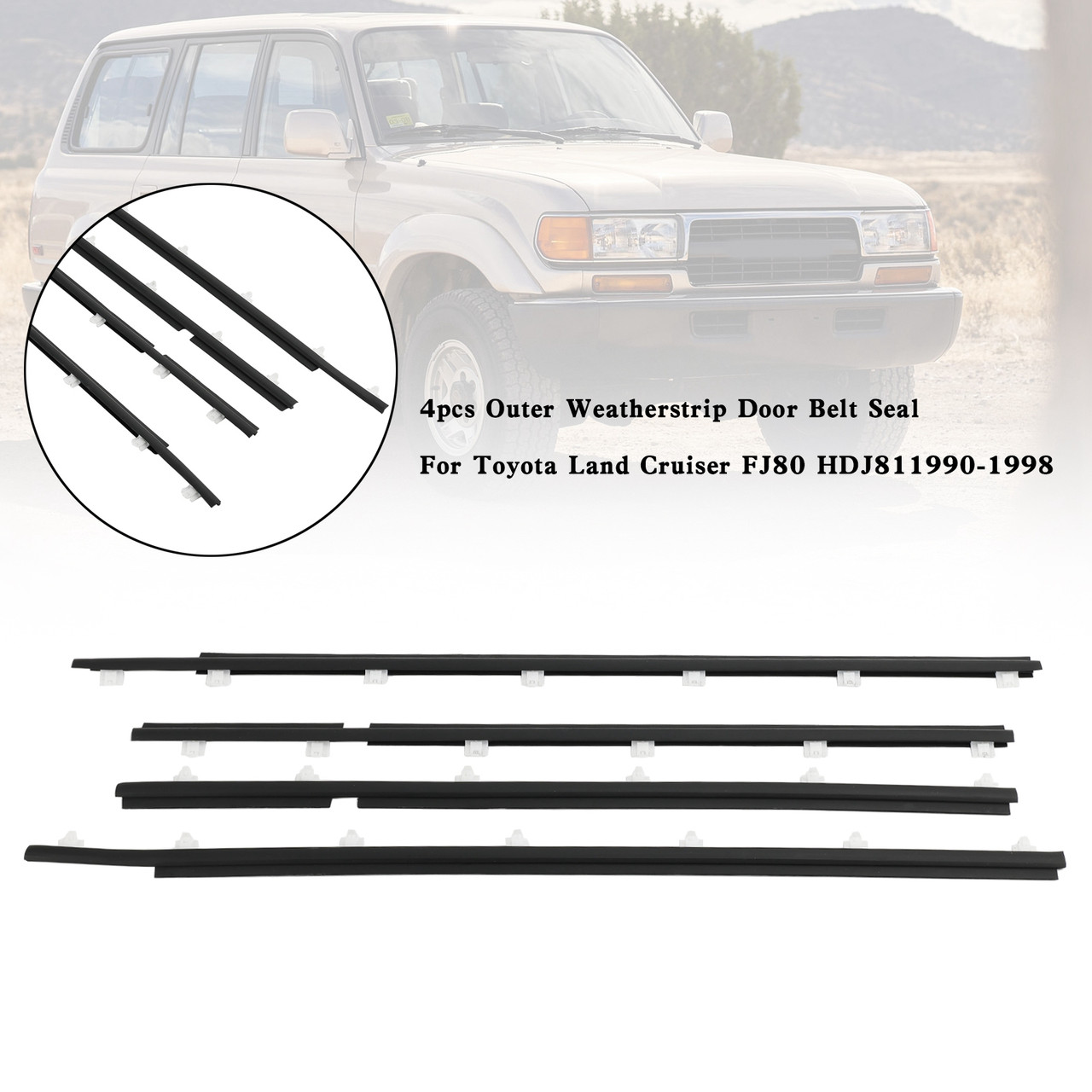 4pcs Outer Weatherstrip Door Belt Seal For Toyota Land Cruiser