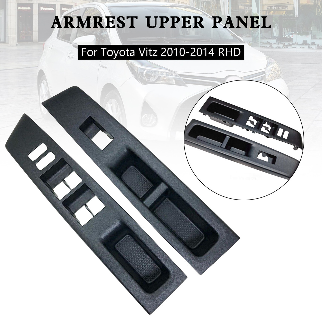 Front Armrest Upper Panel RH & LH Set For Toyota Vitz 2010-2014 RHD
