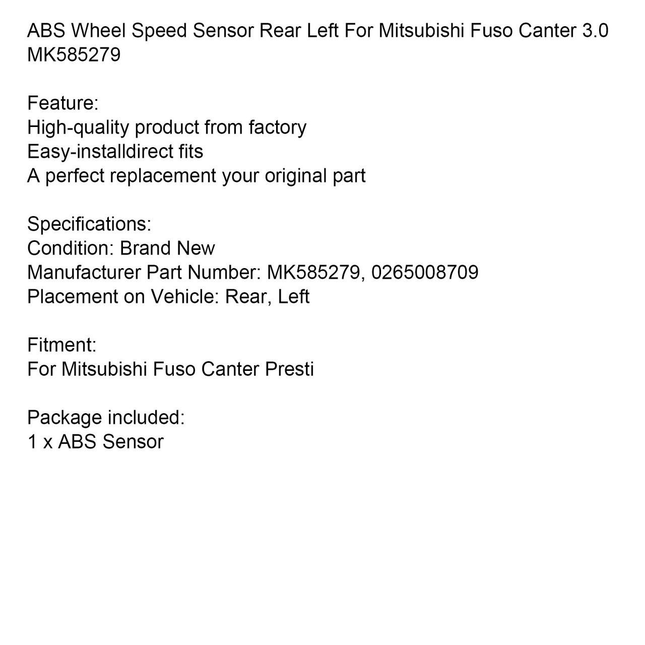 ABS Wheel Speed Sensor Rear Left For Mitsubishi Fuso Canter 3.0 MK585279