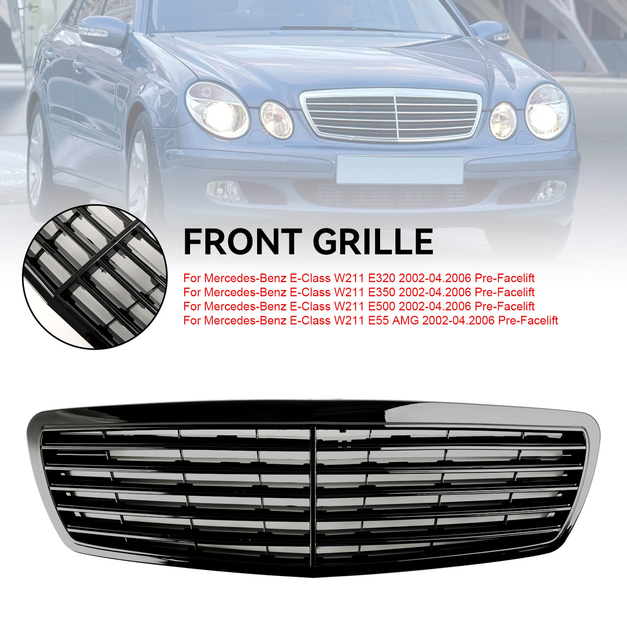 Front Grill Grille Fit Mercedes-Benz E-Class W211 E320 E350 E55 AMG 2002-2006