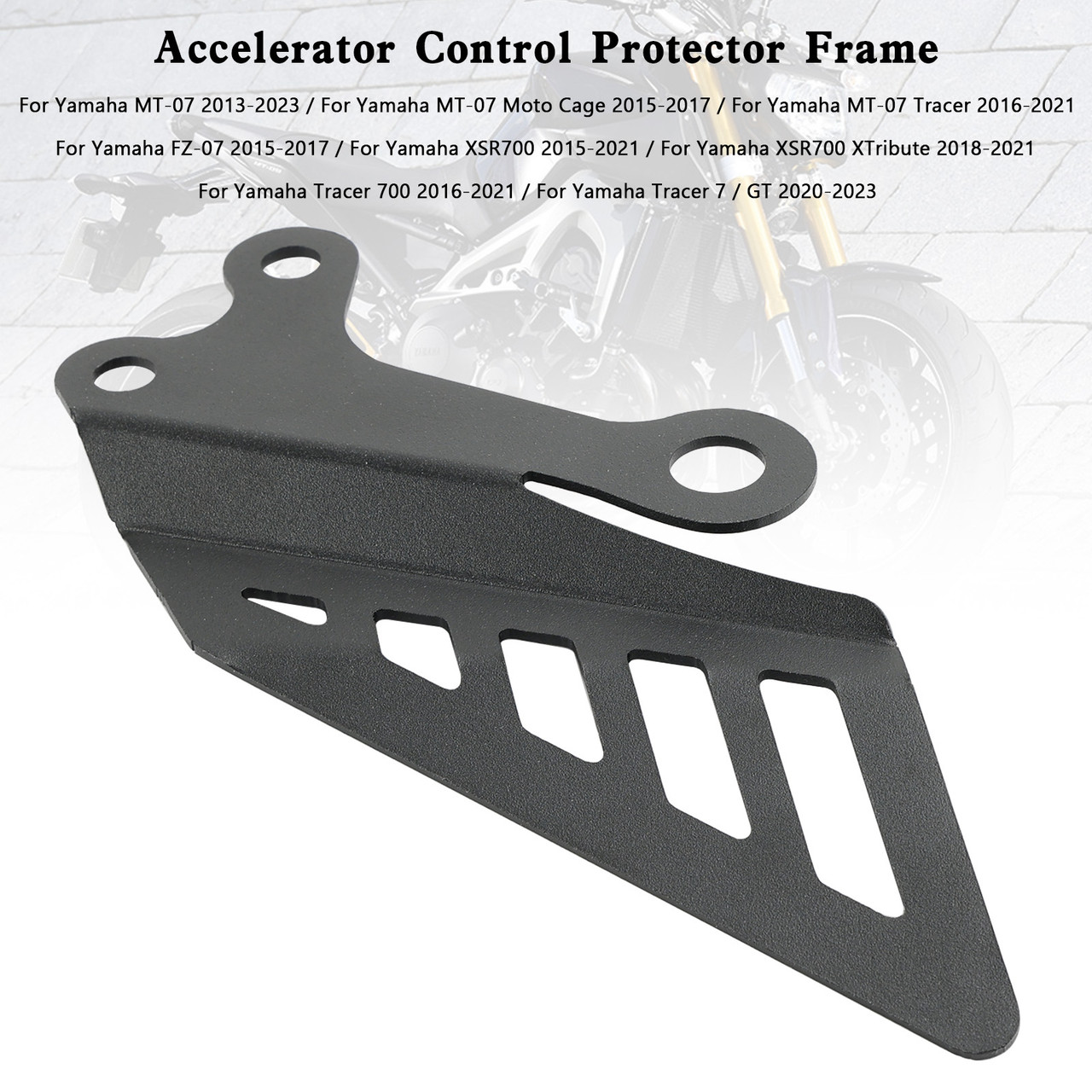 Accelerator Control Protector Frame For Yamaha MT-07 FZ07 XSR700 Tracer 700