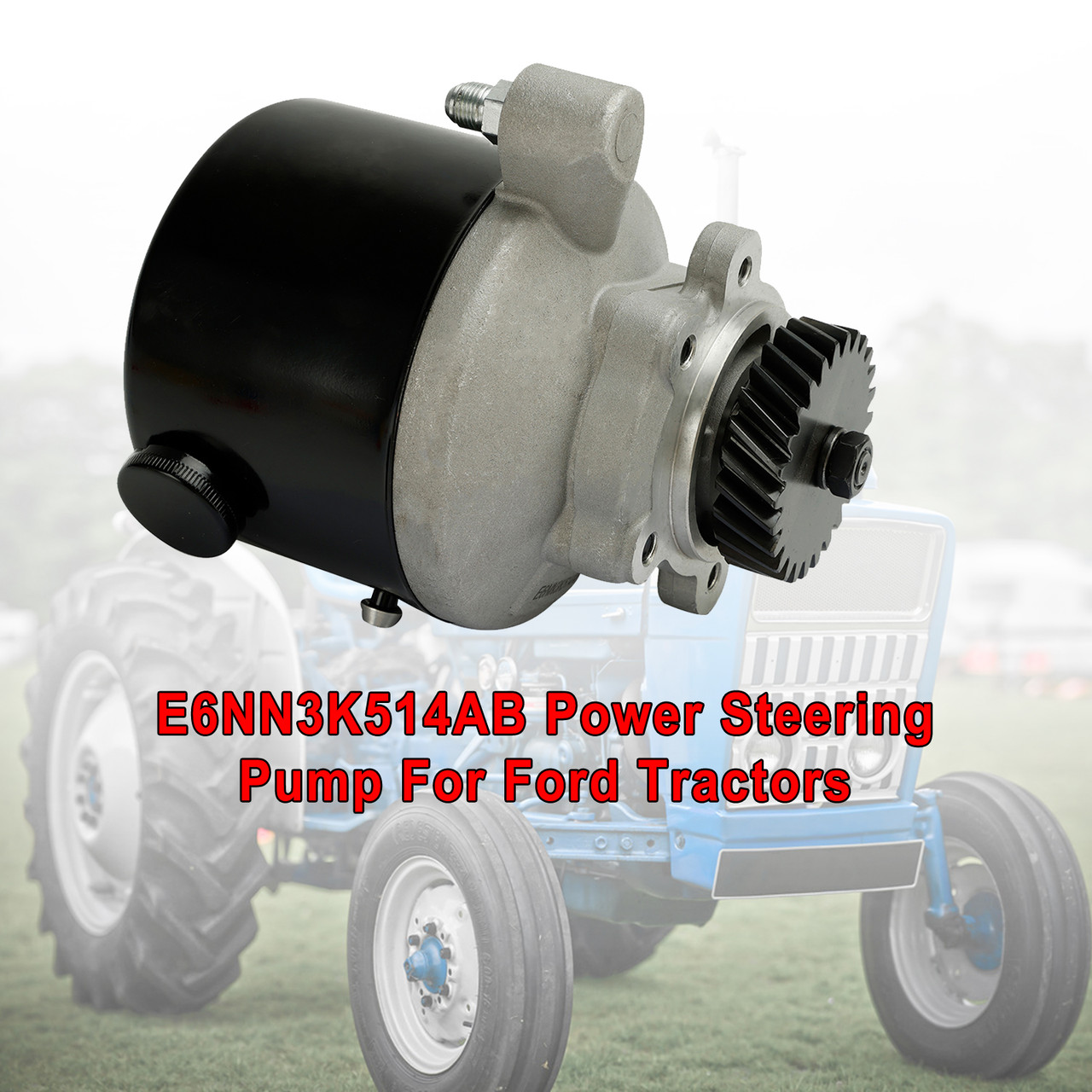 E6NN3K514AB Power Steering Pump For Ford Tractors 5110 5610 6610 7610