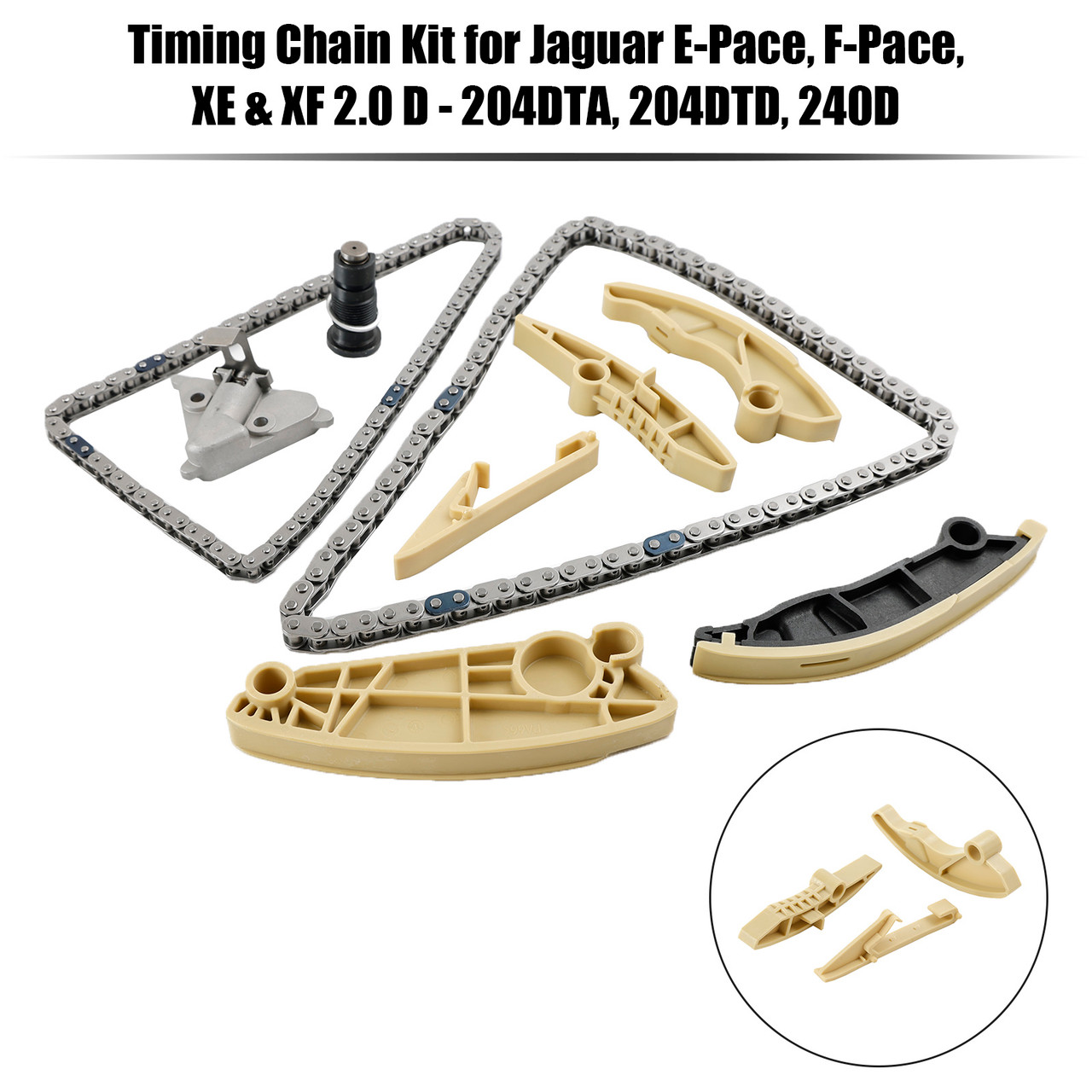 Timing Chain Kit for Jaguar E-Pace,F-Pace,XE & XF 2.0 D - 204DTA,204DTD,240D