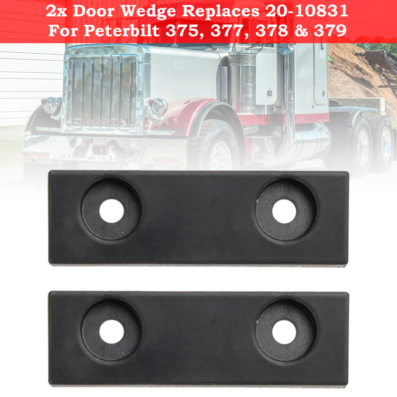 2x Door Wedge Replaces 20-10831 For Peterbilt 375 377 378 379