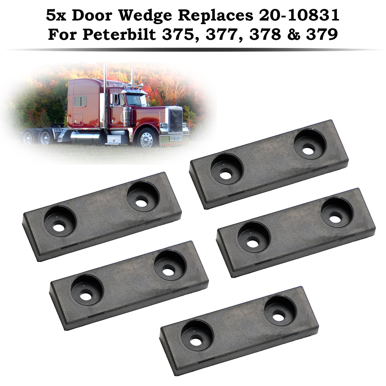 5x Door Wedge Replaces 20-10831 For Peterbilt 375 377 378 379 Trucks Trailers