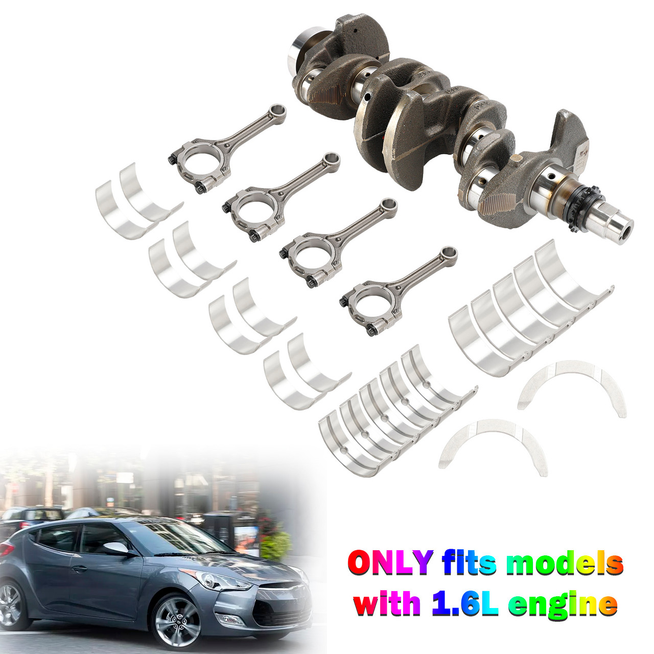 2016 Hyundai Veloster SE Hatchback 3-Door 1.6L Engine Crankshaft Con Rods & Bearing Set 23041-2B620, 23410-2B600 23510-2B010,231102B610, 603N6-2BU00,Generic