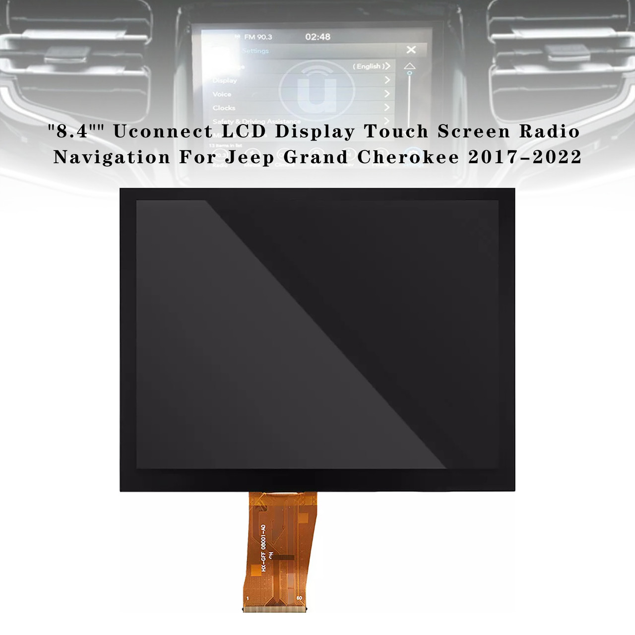 8.4-Inch Uconnect 4C UAQ LCD Monitor Screen For 2018-2022 Jeep Grand Cherokee – TDO-XGA084