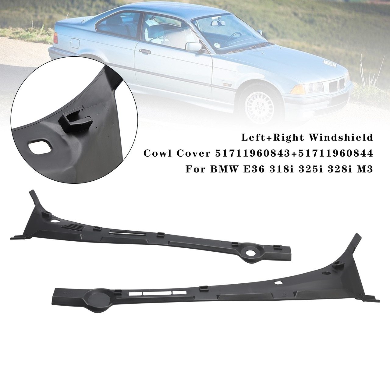 1992-1999 BMW E36 318i 325i 328i M3 Left+Right Windshield Cowl