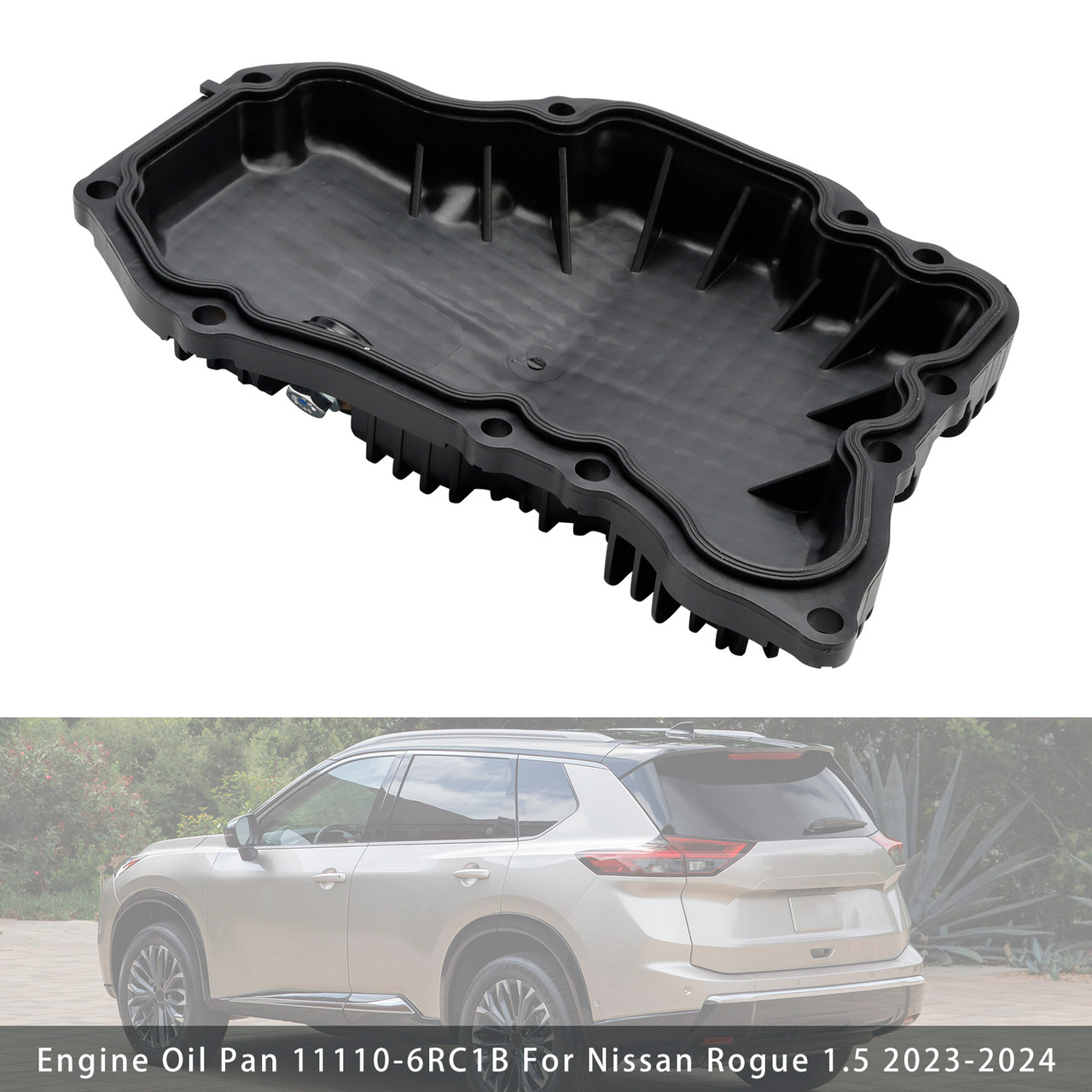 2023-2024 Nissan Rogue 1.5 Engine Oil Pan 11110-6RC1B Generic