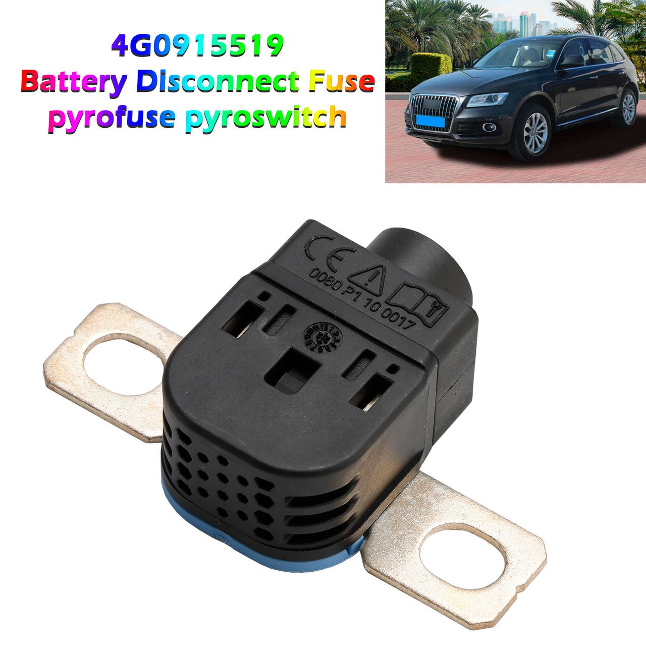 2010-2016 Audi Q5 A6 S6 4G0915519 Battery Disconnect Fuse pyrofuse pyroswitch Generic