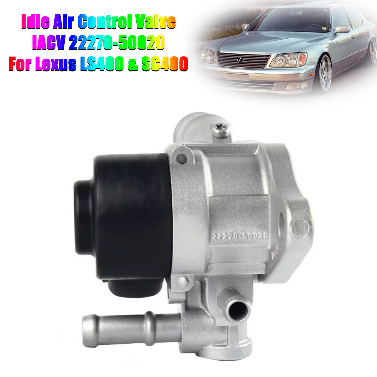 Lexus LS400 & SC400 Idle Air Control Valve IACV 22270-50020