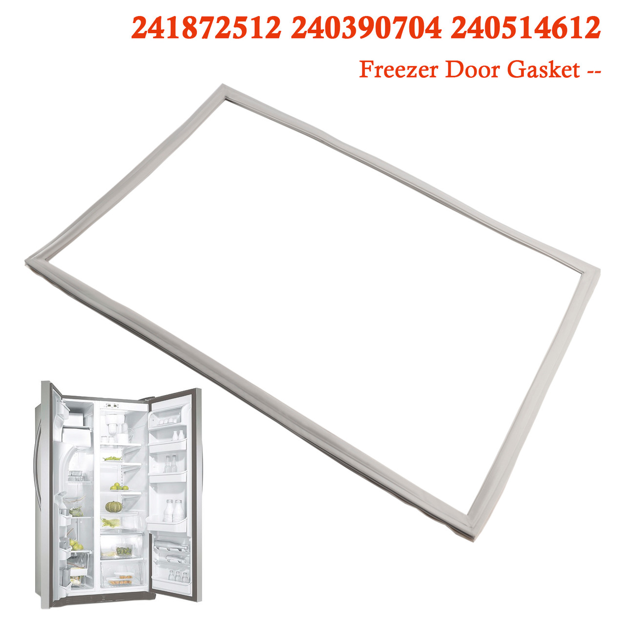 241872512 Freezer Door Gasket for Electrolux Refrigerator 240390704 240514612