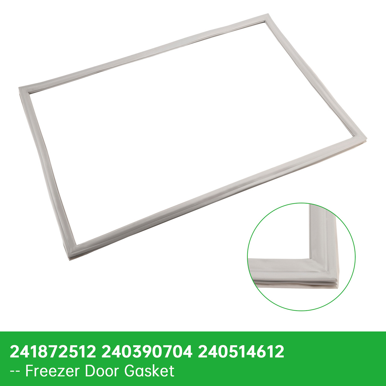 241872512 Freezer Door Gasket for Electrolux Refrigerator 240390704 240514612