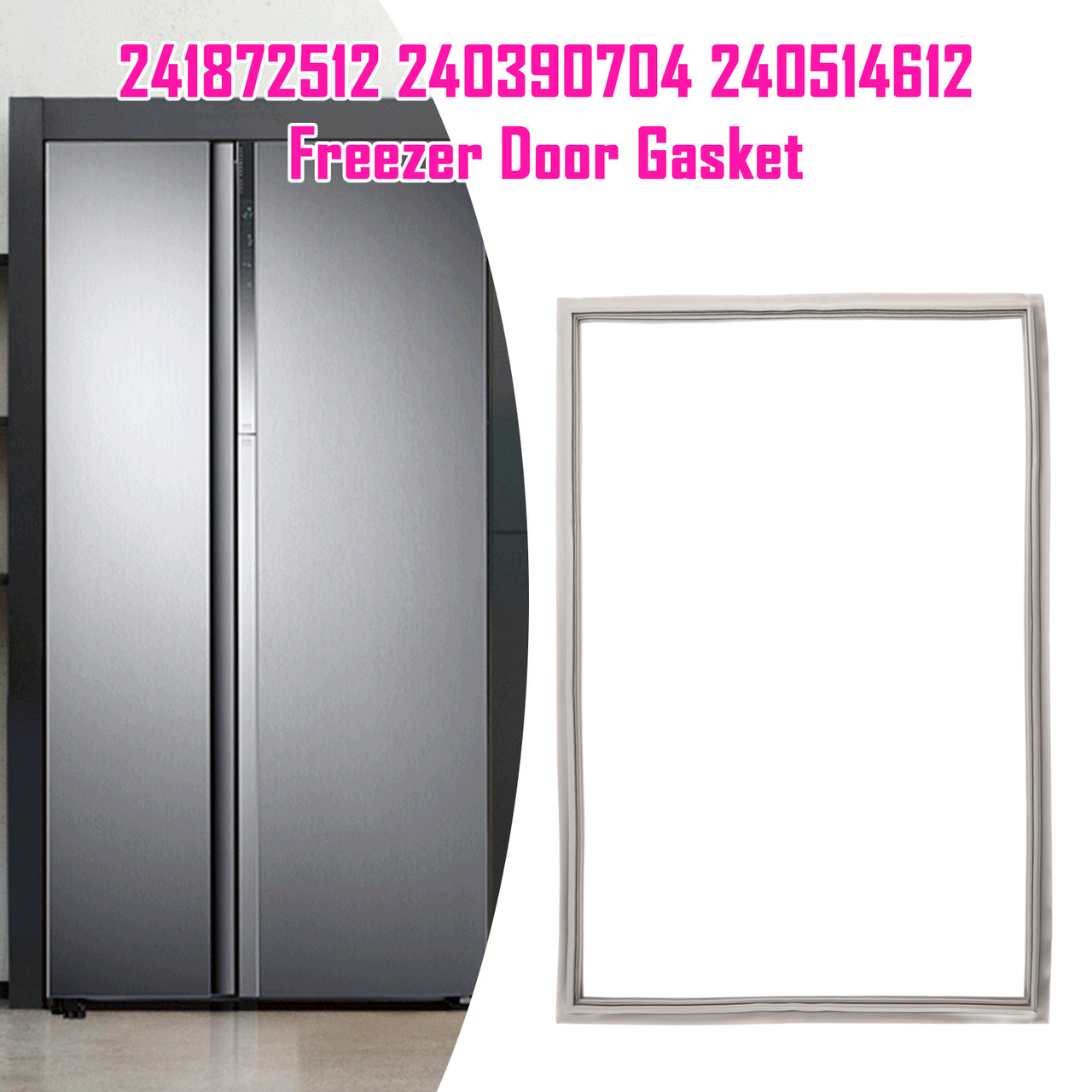 241872512 Freezer Door Gasket for Electrolux Refrigerator 240390704 240514612
