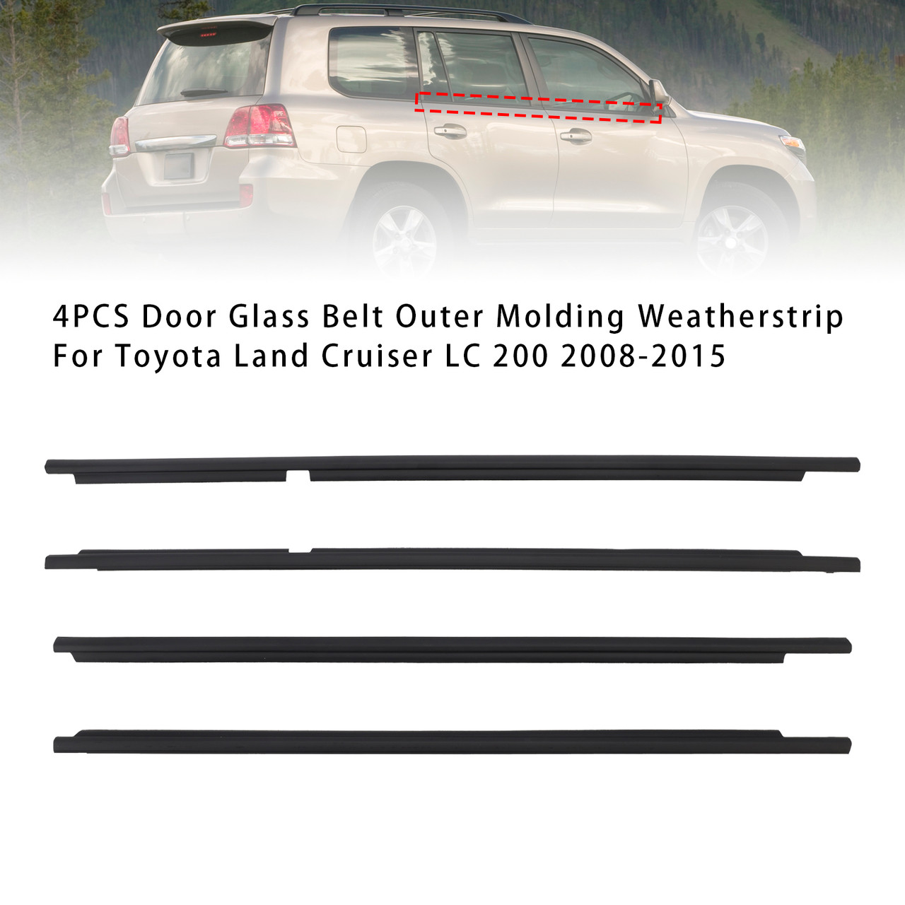 2008-2015 Toyota Land Cruiser LC 200 4PCS Door Glass Belt Outer Molding Weatherstrip Generic