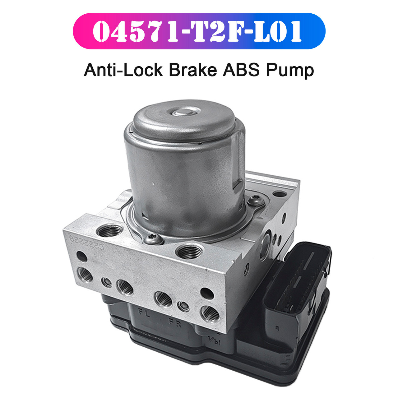 Honda Anti-Lock Brake ABS Pump 04571-T2F-L01 Generic Honda Anti-Lock Brake ABS Pump 04571-T2F-L01 Generic