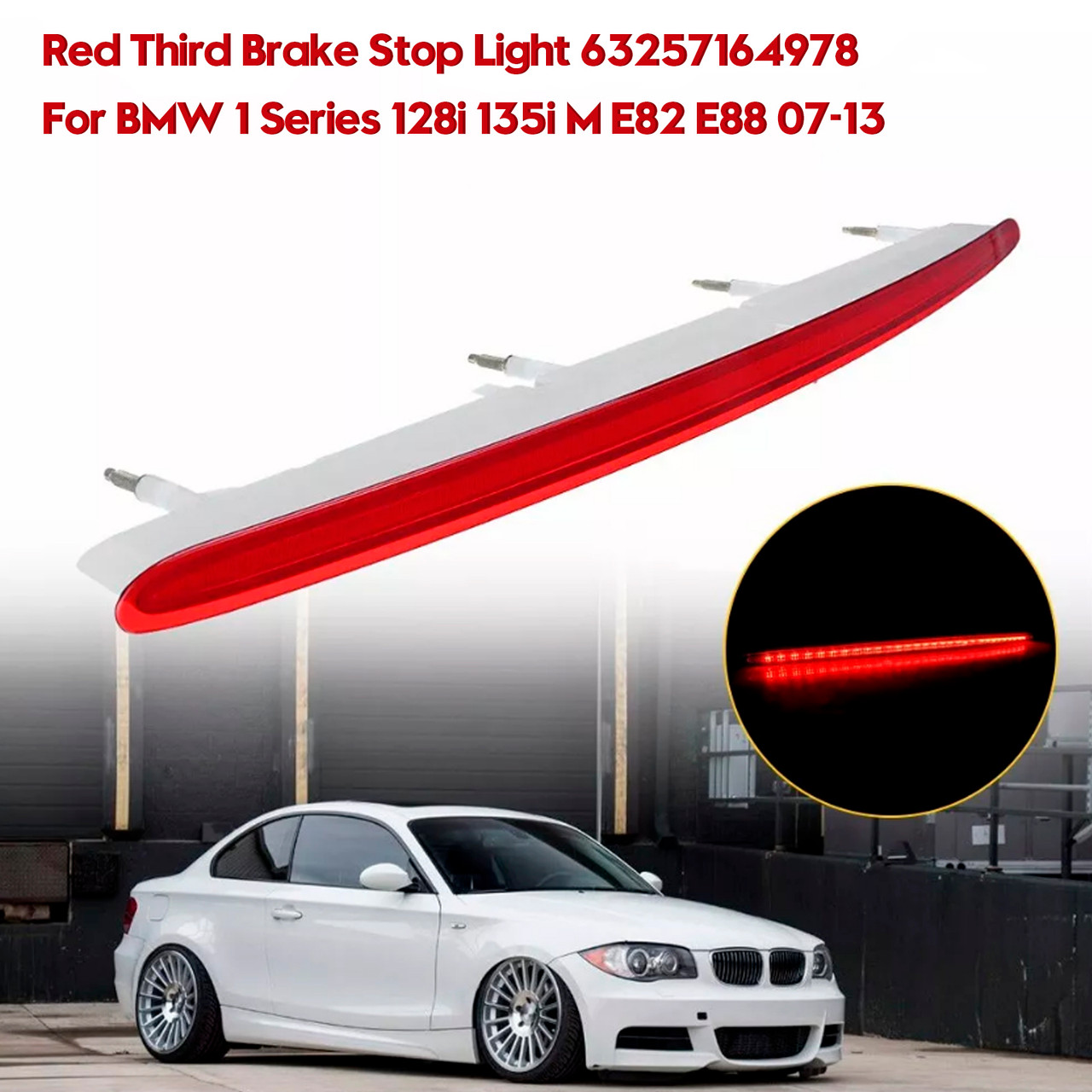 2007-2013 BMW 1 Series 128i 135i M E82 E88 Red Third Brake Stop Light 63257164978 Generic