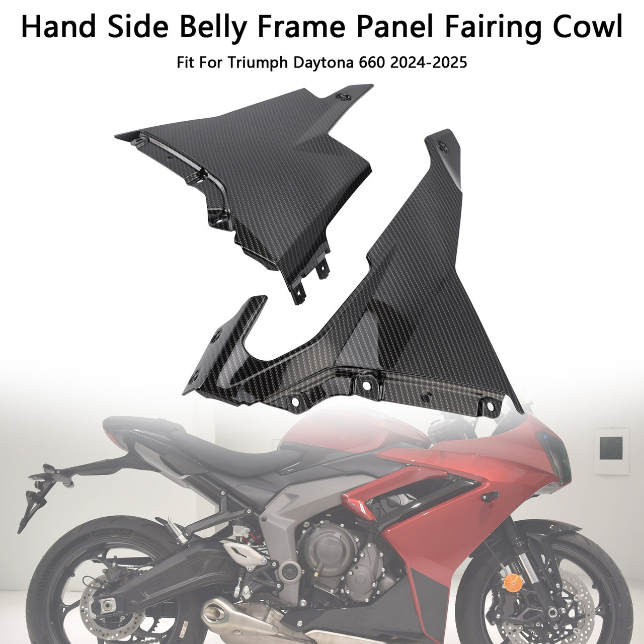 ひな様 クリアCC、マックスボディ 2024-2025 Triumph Daytona 660 Hand Side Belly Frame Panel Fairing