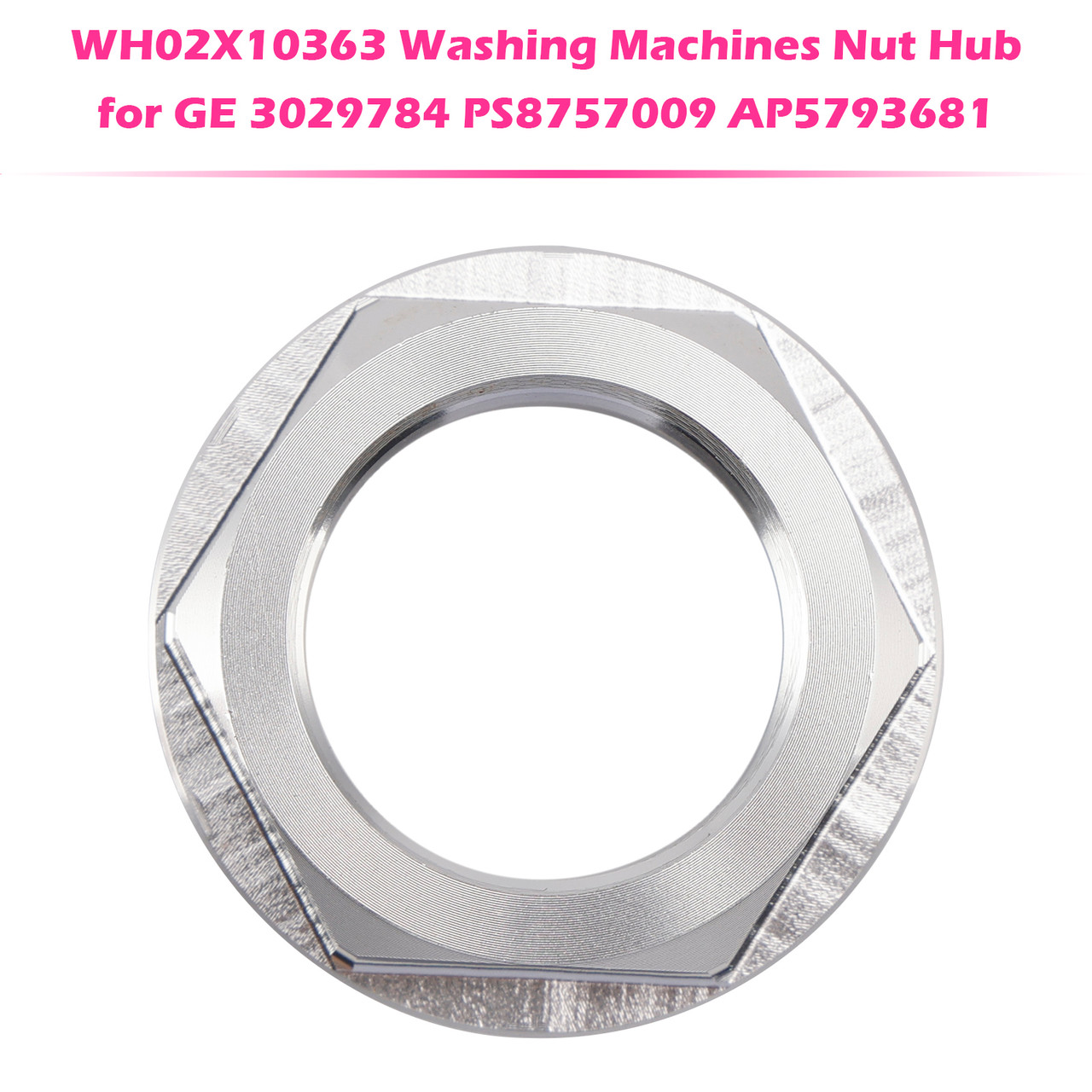 WH02X10363 Washing Machines Nut Hub for GE 3029784 PS8757009 AP5793681