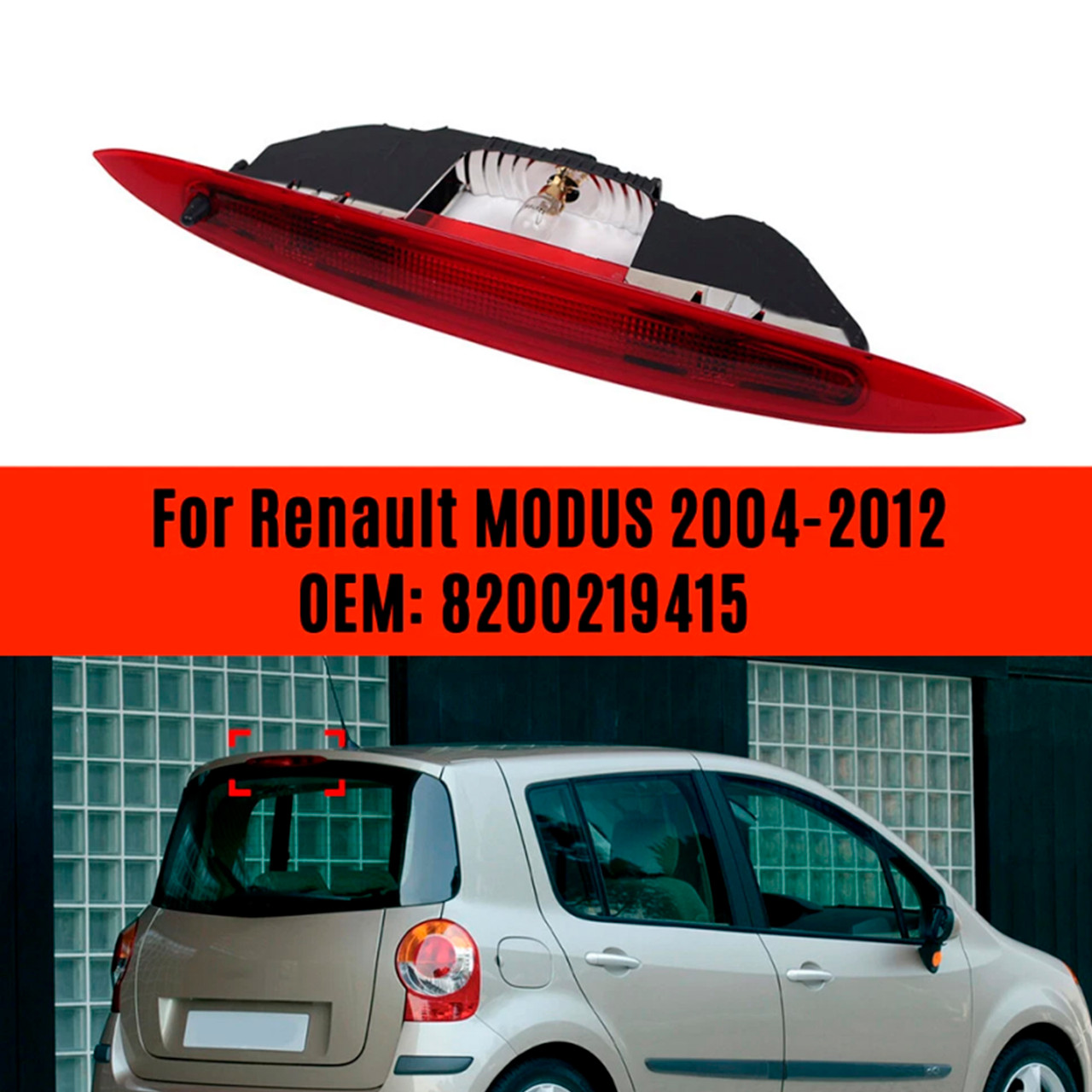 2004-2012 Renault MODUS Tail Light Brake Light Third Brake Lamp 8200219415 Generic