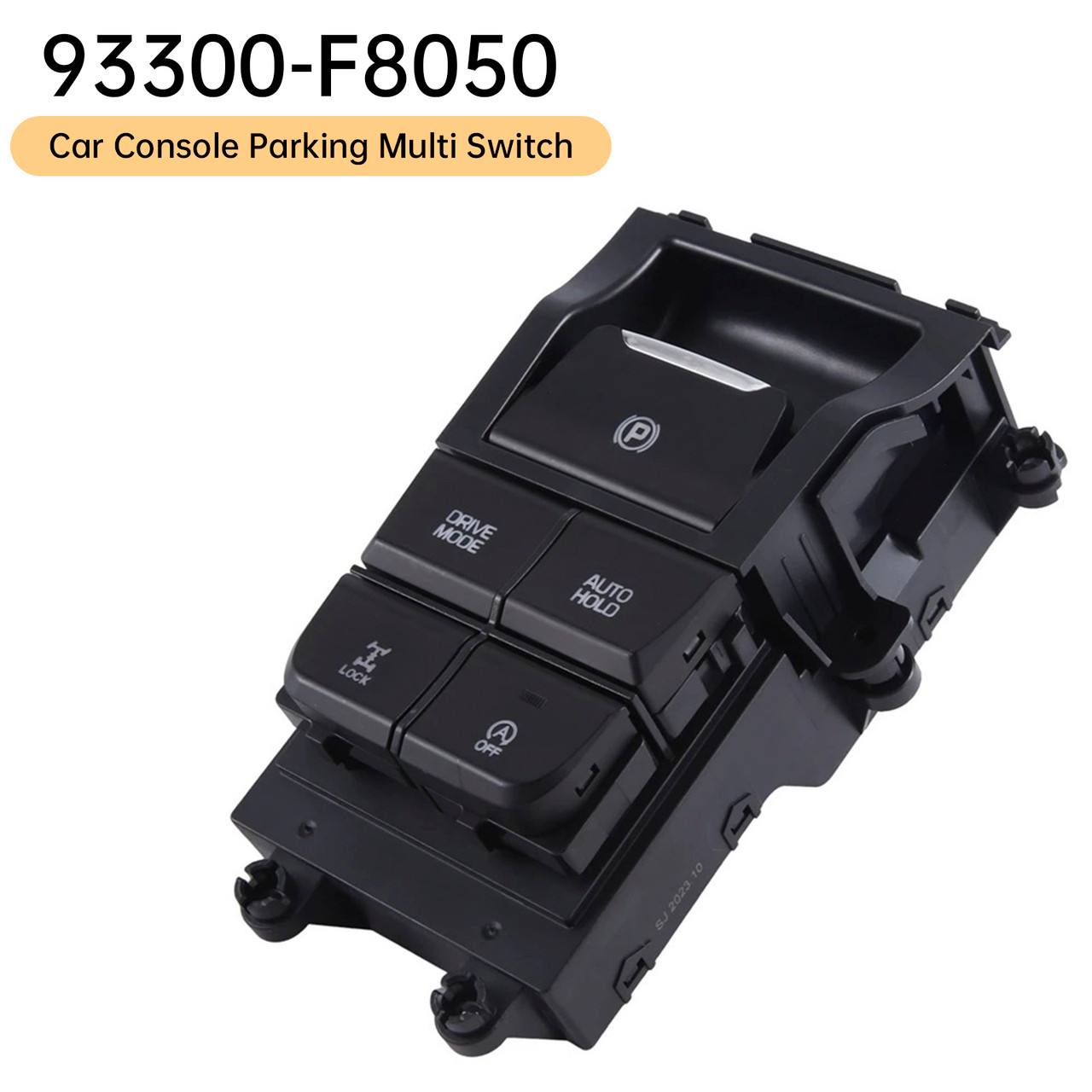 2015-2019 Hyundai Tucson Car Console Parking Multi Switch 93300-F8050 Generic 2015-2019 Hyundai Tucson Car Console Parking Multi Switch 93300-F8050 Generic