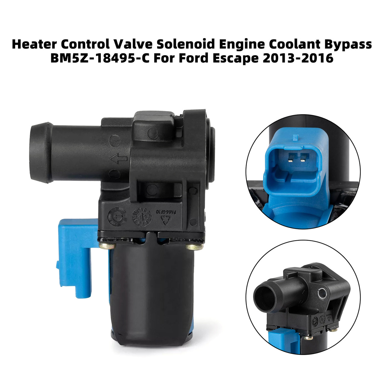2013 Ford Escape SE, SEL 1.6T Heater Control Valve Solenoid Engine Coolant Bypass BM5Z-18495-C Generic