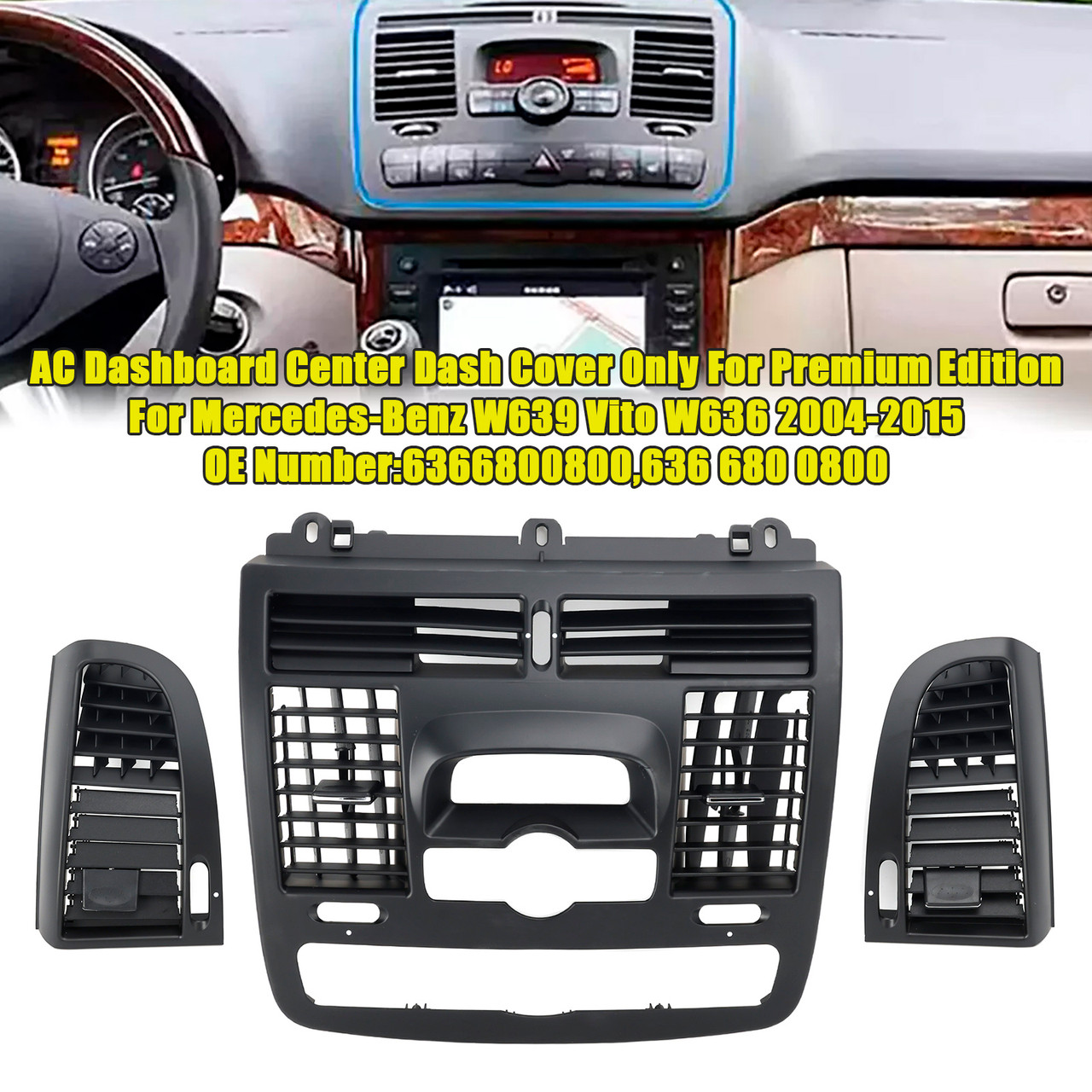 2004-2015 Mercedes-BENZ Vito W639 Center Front L&R Dashboard A/C