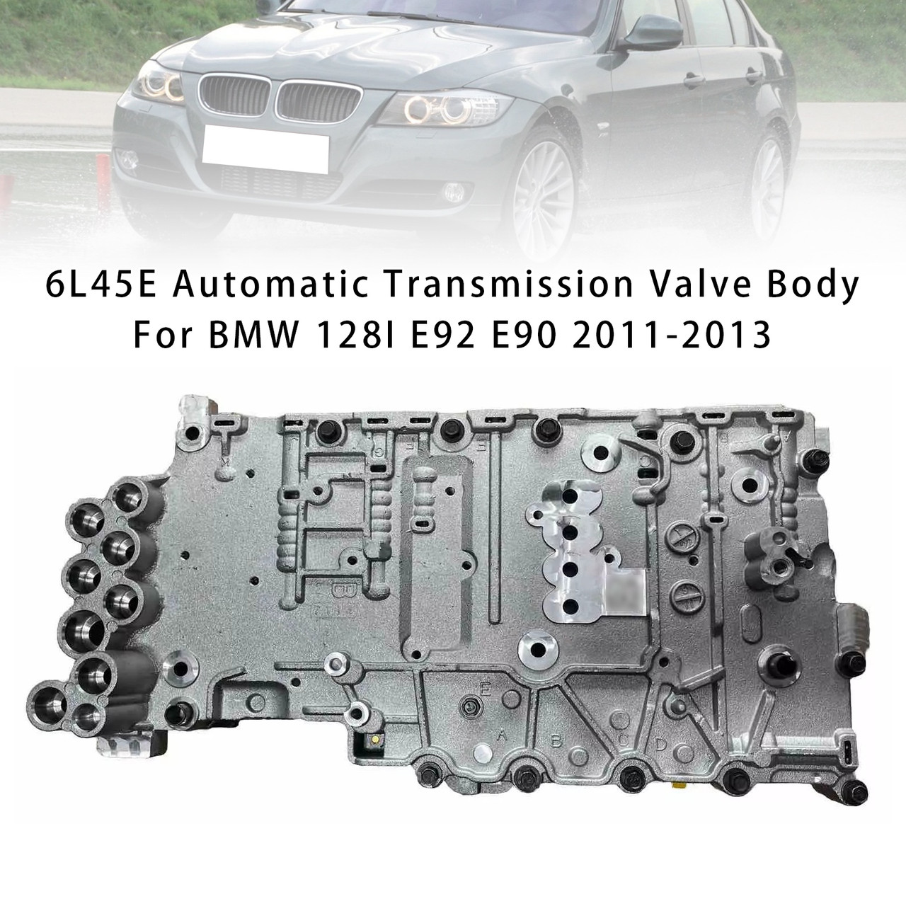 2011-2013 BMW 128I E92 E90 Automatic Transmission Valve Body 6L45E Generic