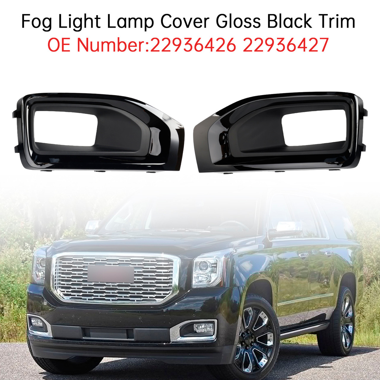 2015-2018 Yukon (submodel: Denali, SLE, SLT) Fog Light Lamp Cover Gloss Black Trim Pair 22936426 22936427 Generic