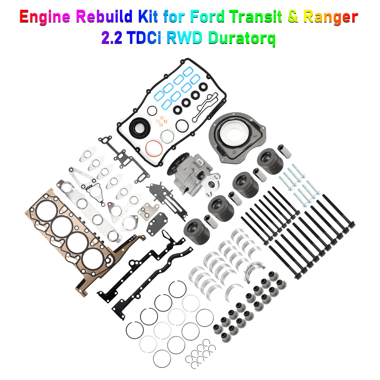 Engine Rebuild Kit for Ford Transit & Ranger 2.2 TDCi RWD Duratorq