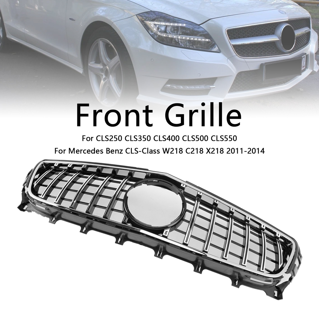 2011-2014 Mercedes Benz CLS-Class W218 C218 X218 Upper grille Generic